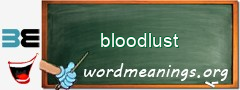 WordMeaning blackboard for bloodlust